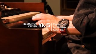 HAMMOND XK-5 Performed by Daisuke Kawai_Satin Doll