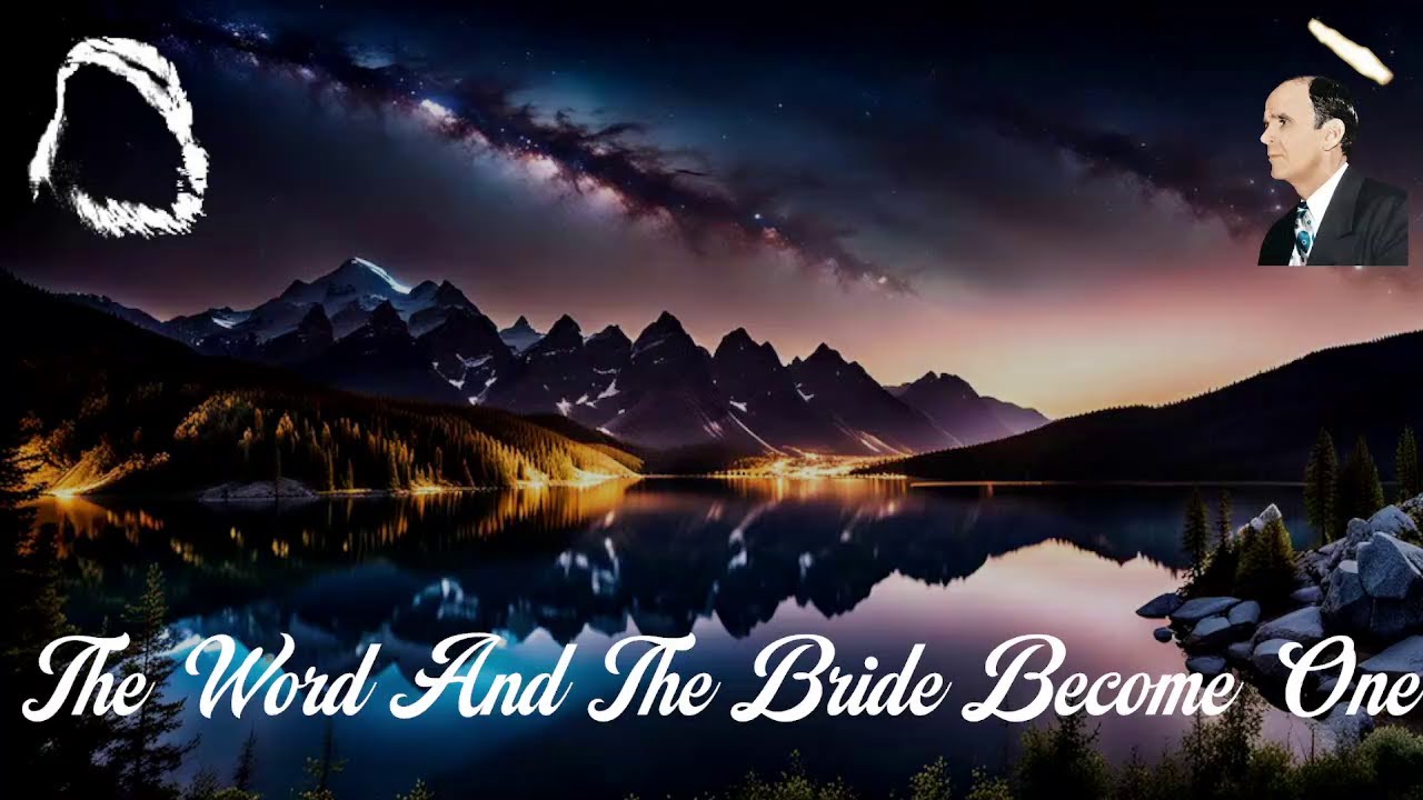 The Word And The Bride Become One - YouTube