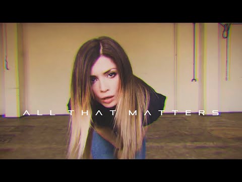 SONYA - All That Matters (Official Music Video)