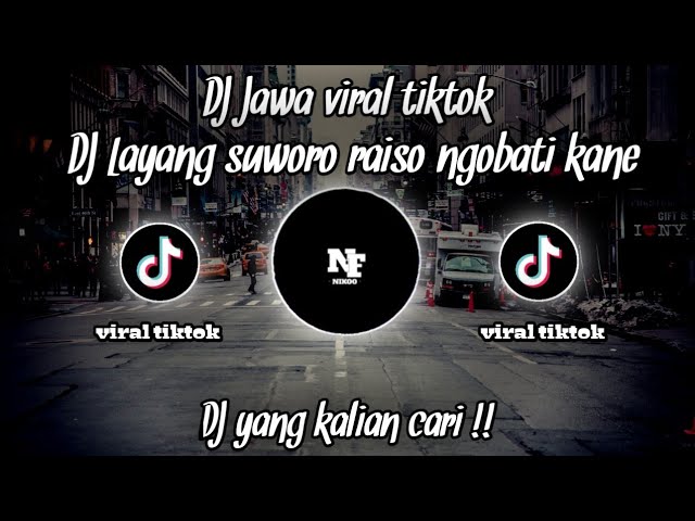 DJ JAWA VIRAL TIKTOK || LAYANG SUWORO RAISO NGOBATI😎🤙Pani Fvnky kane🎶 class=