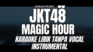 Download Lagu JKT48 - Magic Hour ( Karaoke Lirik Tanpa Vocal / Instrumental ) MP3 Download Lagu JKT48 - Magic Hour ( Karaoke Lirik Tanpa Vocal / Instrumental ) MP3