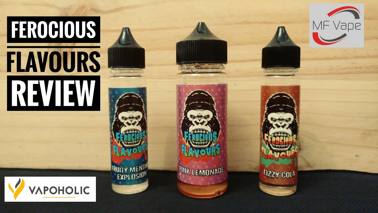 Ferocious Flavours - Fizzy Cola, Fruity Menthol Explosion, Pink Lemonade  from Vapoholic