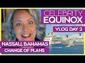 Celebrity Equinox | Nassau, Oceanview Cafe & Silhouette Dining Room | Celebrity Cruises Vlog Day 02