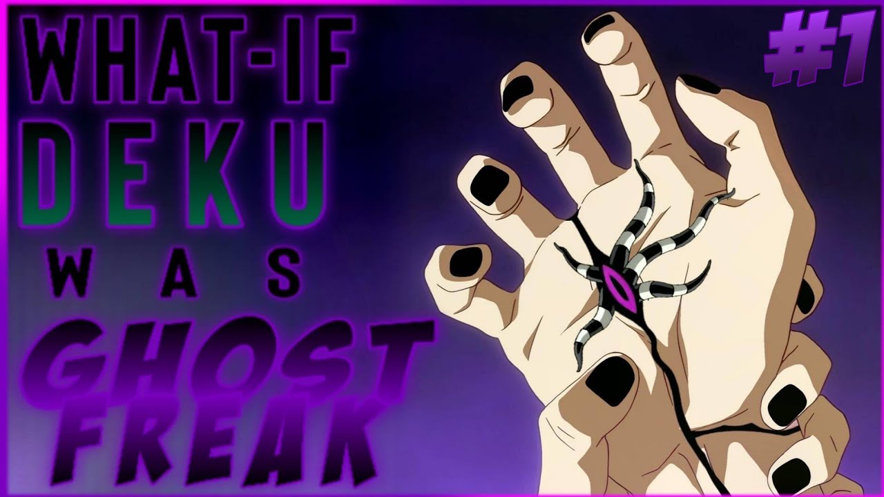 What-if deku was Ghostfreak |#1| And then they were one
