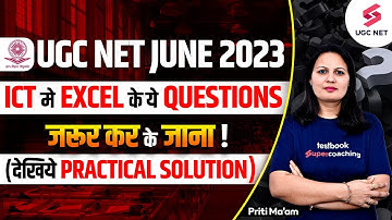 UGC NET June 2023 | ICT मे Excel के ये Questions जरूर कर के जाना | Practical Solution | Priti Ma