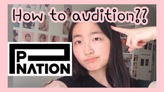 How to AUDITION for Pnation RIGHT NOW - Kpop online audition tips