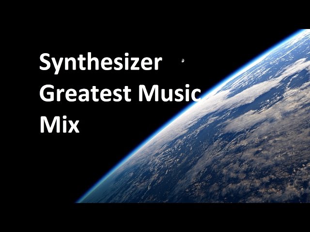 Synthesizer Greatest - Music Mix class=