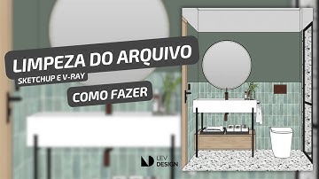 Como Fazer a Limpeza de arquivos no Sketchup e V Ray
