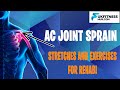 AC Joint Sprain Rehabilitation - Stretches, Exercises and Massage For Faster Recovery