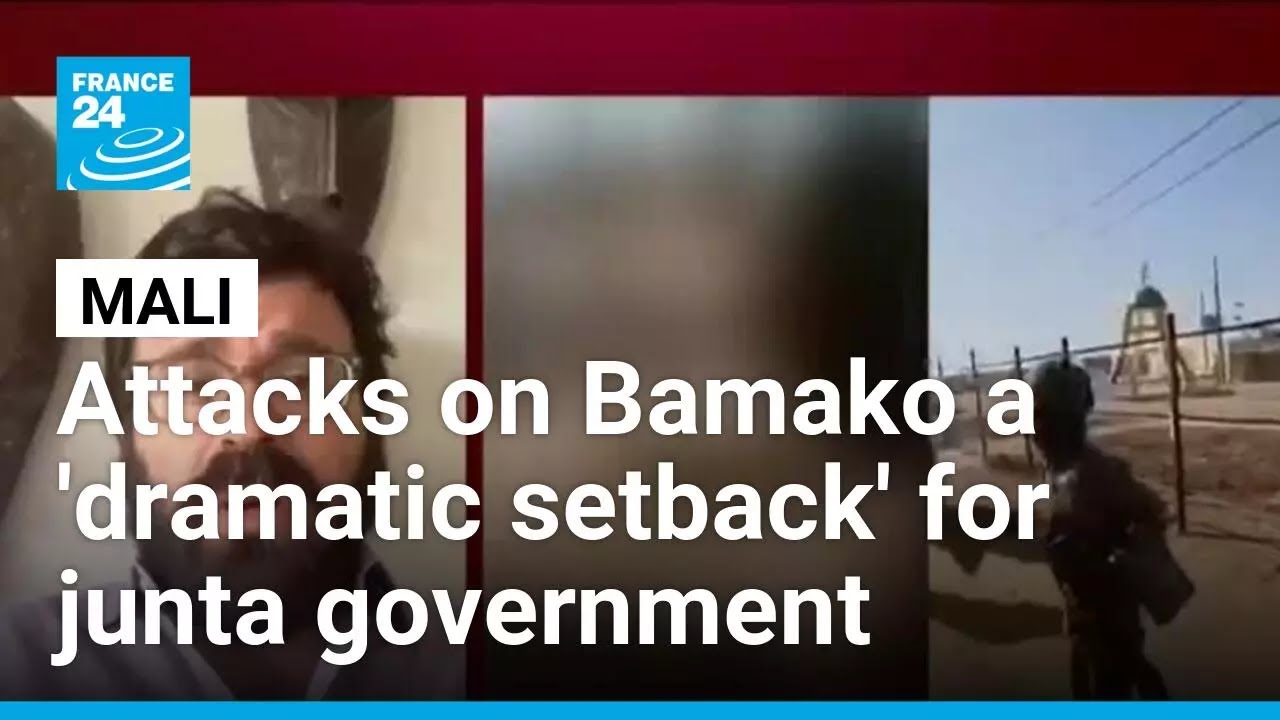 Attacks on Bamako a 'dramatic setback' for Malian government • FRANCE 24 English