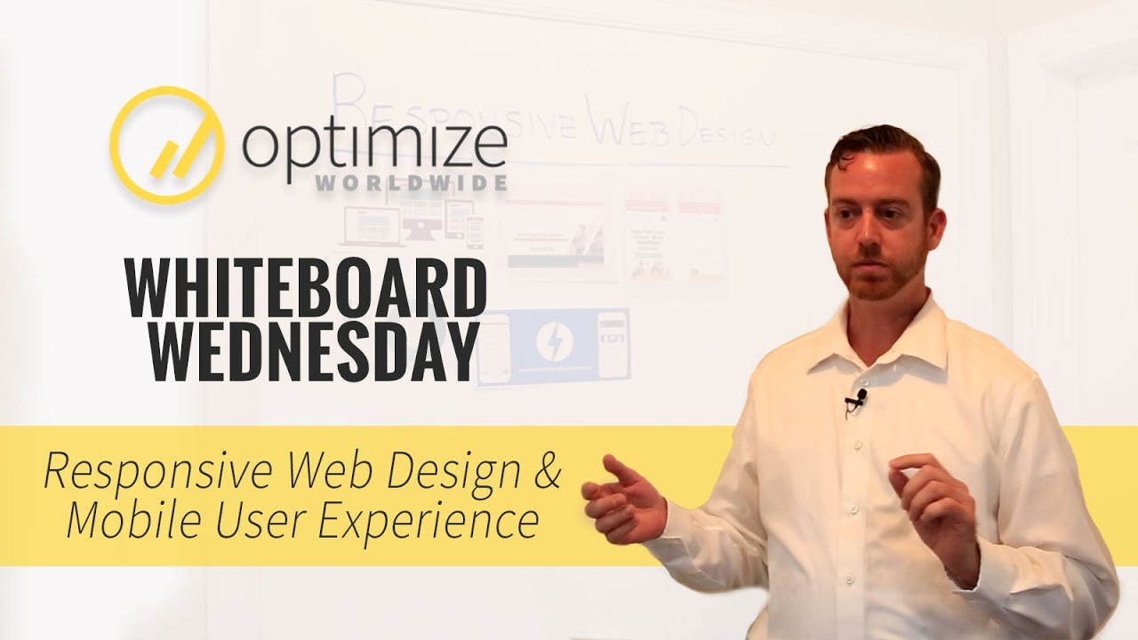 Responsive Web Design and Mobile User Experience | Whiteboard Wednesday