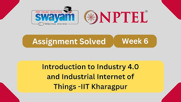 Introduction To Industry 4.0 And Industrial Internet Of Things Week 6 || NPTEL ANSWERS 2024 #nptel