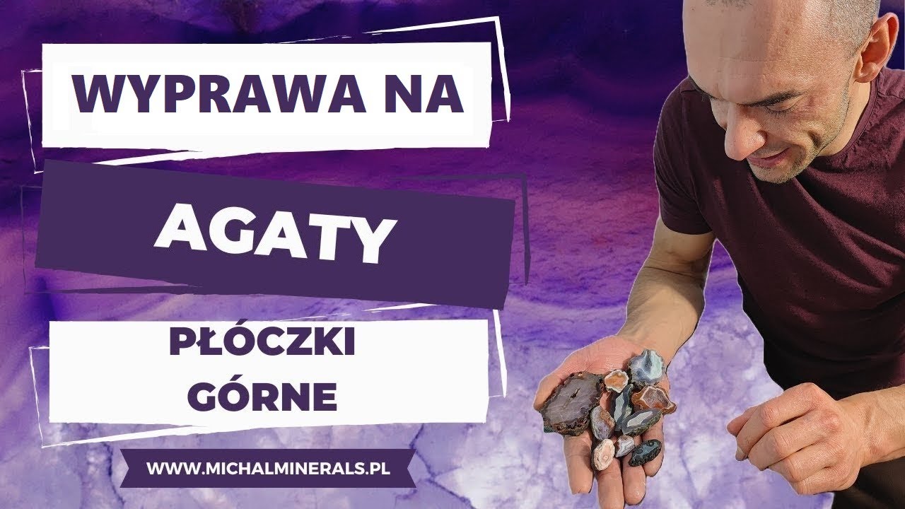 💎 Wyprawa na Agaty do Płóczek Górnych.
