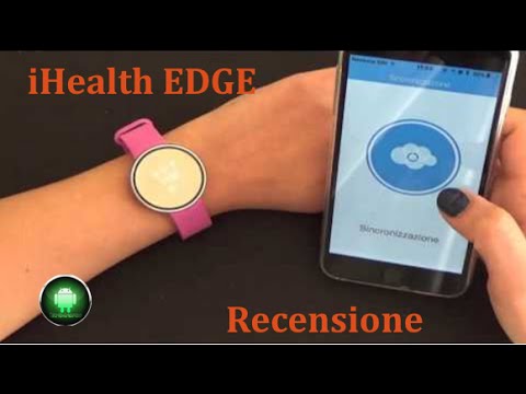 iHealth EDGE, la recensione di Tecnoandroid.it