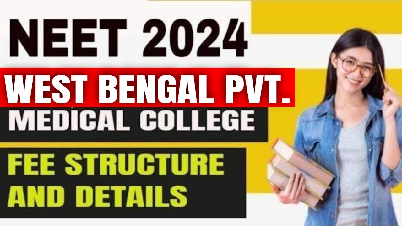 NEET 2024 | West Bengal Private Medical Colleges 🔥Fee Structure And 🔶 ...