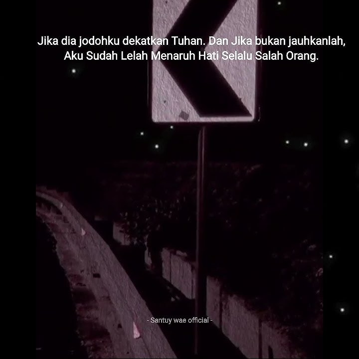 Story wa|| jika dia jodohku dekatkan tuhan dan jika bukan jauhkanlah