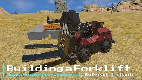 Space Engineers | Building A Forklift | Vanilla Tutorial