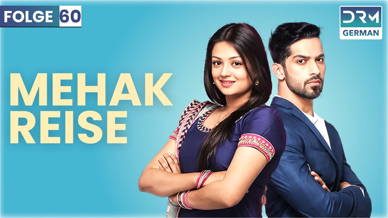 MEHAKS REISE | Folge 60 | Zindagi Ki Mehak | Indische Serie  | GT1X