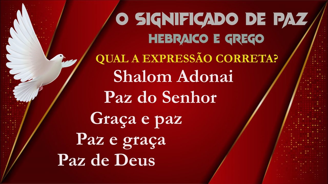 Qual o significado da palavra Shalom Adonai? A paz do Senhor?