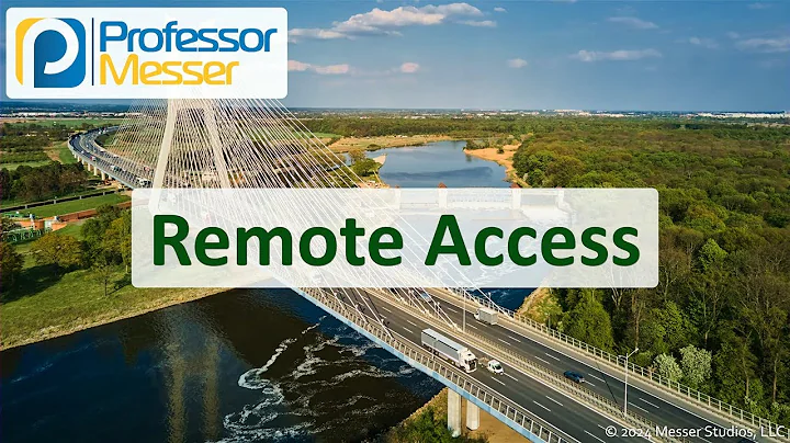 Remote Access - CompTIA Network+ N10-009 - 3.5