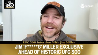 "50 UFC Fights, 30 KOs and Out..." 👀 Jim Miller Exclusive Ahead of Historic #UFC300 Showdown