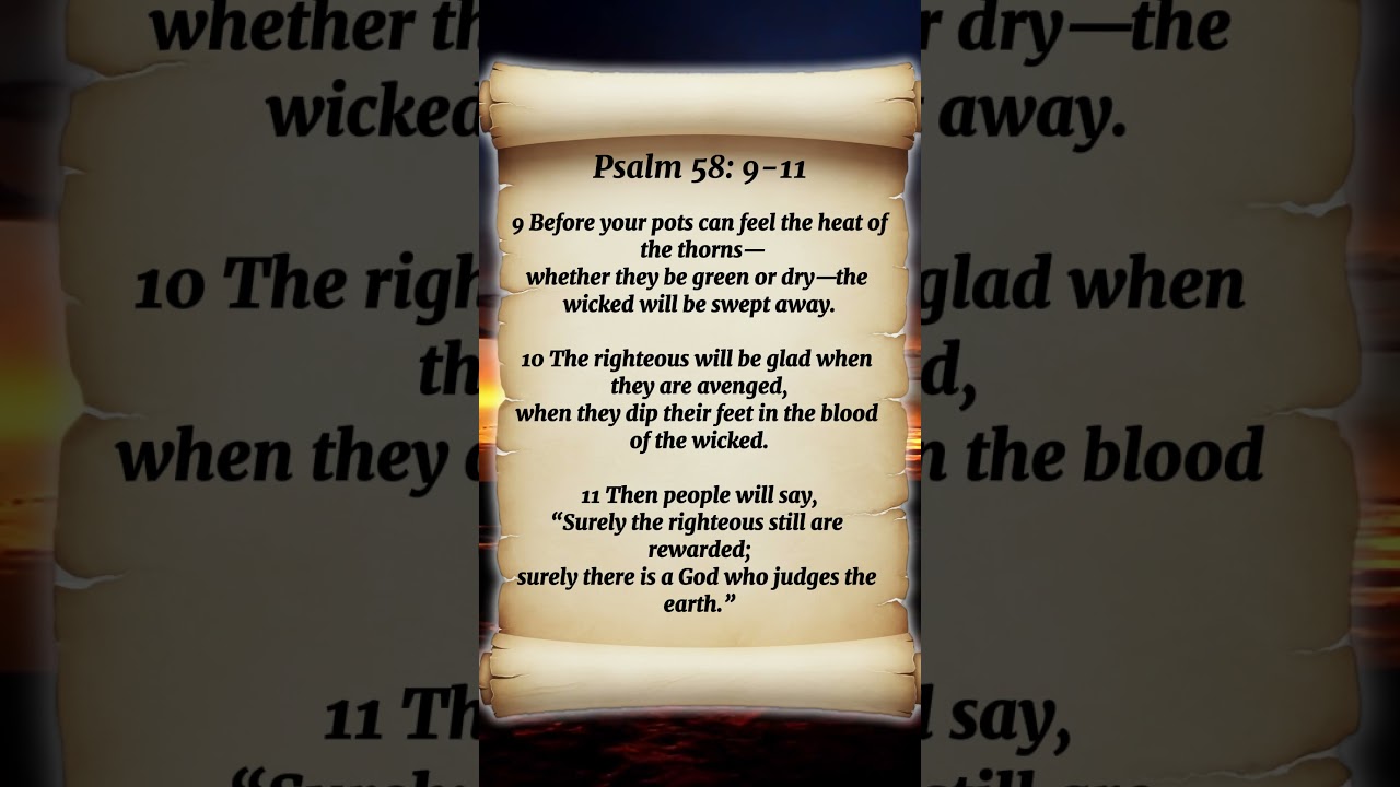 Psalm 58:9-11 – Surely the Righteous Are Rewarded