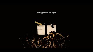 [Live Action] Letting Go While Holding On