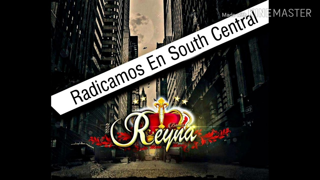 Radicamos en South Central Banda Reyna La Mera Mera