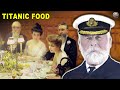 What did passengers eat on the titanic