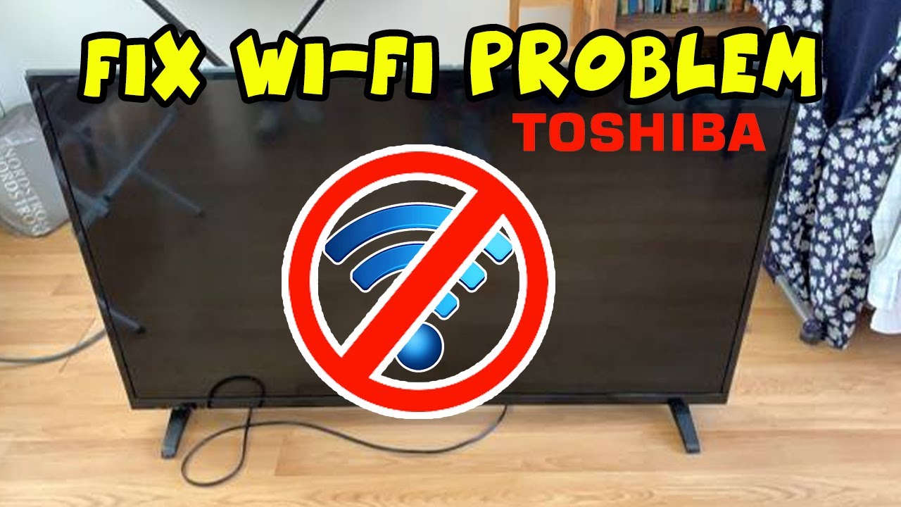 How To Fix Internet Wi-Fi Connection Problems On Toshiba Smart Tv - 3 Solutions!