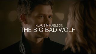 Klaus Mikaelson || The Big Bad Wolf