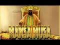 Mansa Musa: The Richest African King to Ever Live