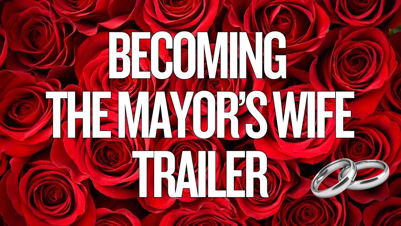 💍 "Becoming the Mayor's Wife" | Official Trailer | VylanessTV