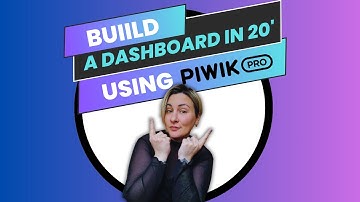 How To Build Your Dashboard in Under 20 Minutes - using Piwik PRO #EasyTutorial #PiwikPRO