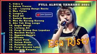 ESA RISTY FULL ALBUM TERBARU 2021 TERPOPULER #TRENDING