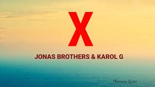 Jonas Brothers, X (lyrics) ft. Karol G