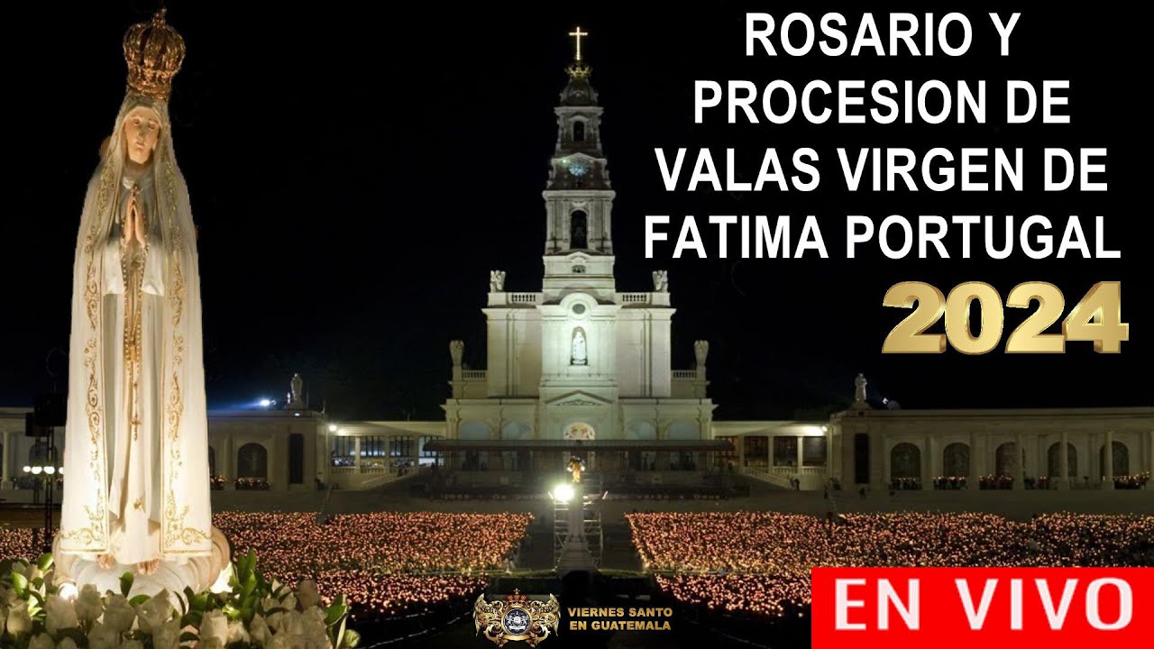 Rosario De Fatima Online _ Messe Fatima En Direct – BWBWLQ