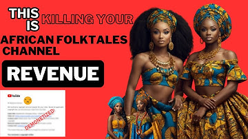 COMMON COSTLY MISTAKE THAT IS RUINING YOUR AFRICAN FOLKTALE CHANNEL EARNINGS. SAVE YOUR CHANNEL