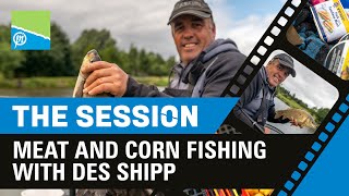 THE SESSION | Meat & Corn Fishing With Des Shipp