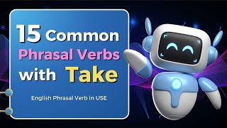 English Phrasal Verb in Use | TAKE | Take on, Take off, Take in, Take out, Take back