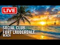 🔴 LIVE | Fort lauderdale beach Cam 🌊 Elbo Room Social Club 🎸