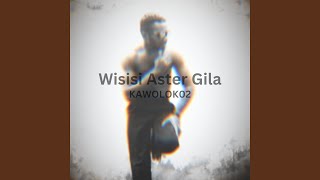 Download Lagu Wisisi Aster Gila
