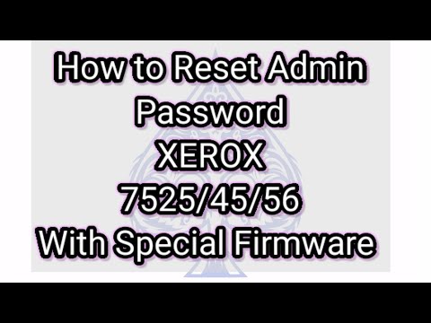 How To Reset Xerox Admin Password With Update the Firmware