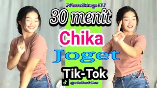 Tik-Tok Chika, Joget 30 menit nonstop | Viral