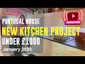 A new kitchen in our Portuguese House - DIY on a budget 3.6m Kitchen for approx 1000 euros 👍🇵🇹