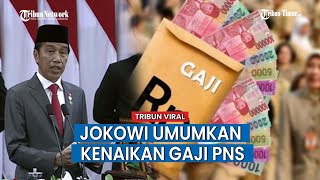 Jokowi Diprediksi akan Umumkan Kenaikan Gaji PNS Siang Ini,Pidato Kenegaraan Pesiden RI