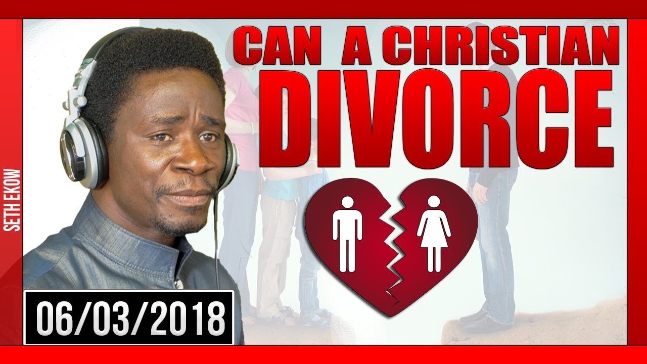 Can A Christian Divorce By Evangelist Akwasi Awuah  preaching