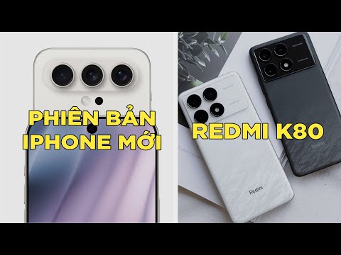 Tin nóng: Đây rồi!! Redmi K80. iPhone 17 Slim là gì?