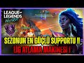 SEZONUN EN GÜÇLÜ SUPPORTU !! ÇOK HIZLI LİG ATLAYACAKSINIZ