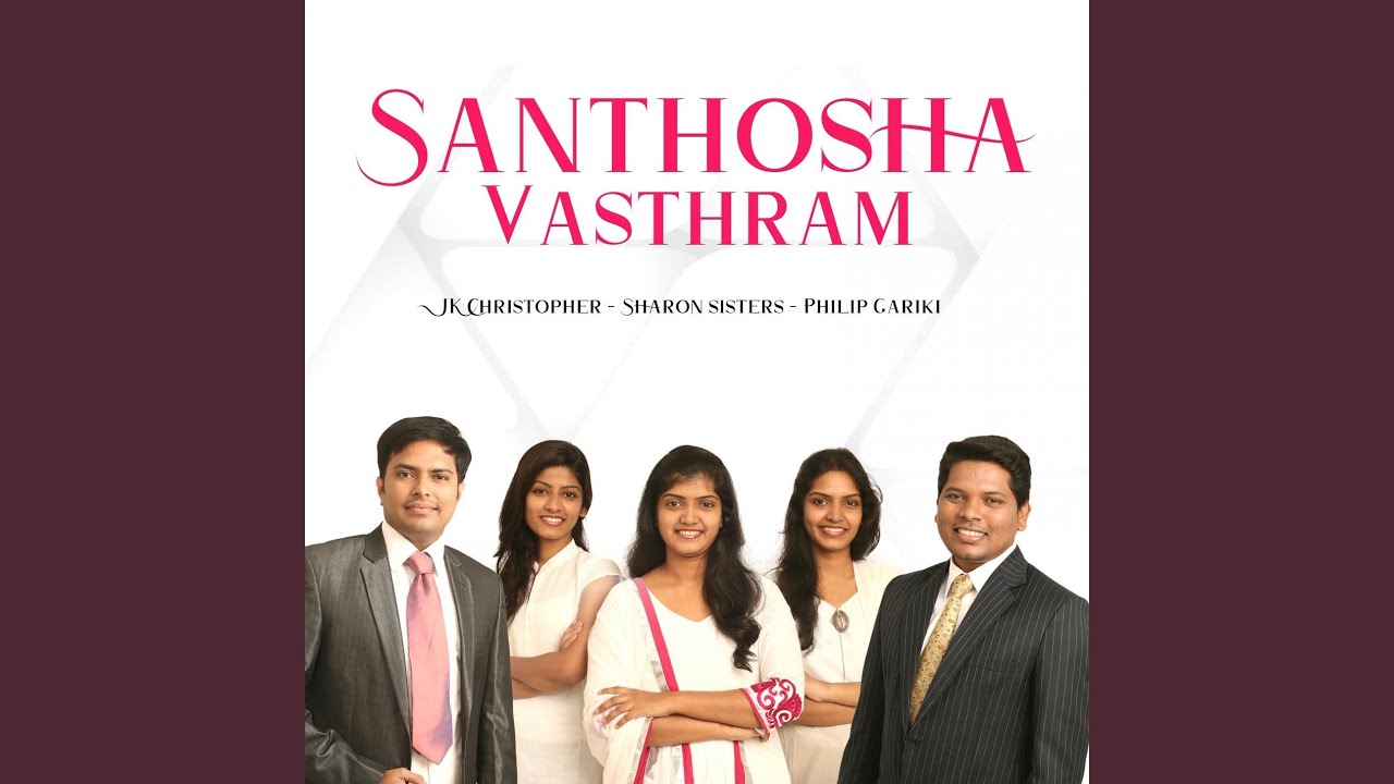 Santhosha Vasthram (feat. SHARON SISTERS & PHILIP GARIKI)